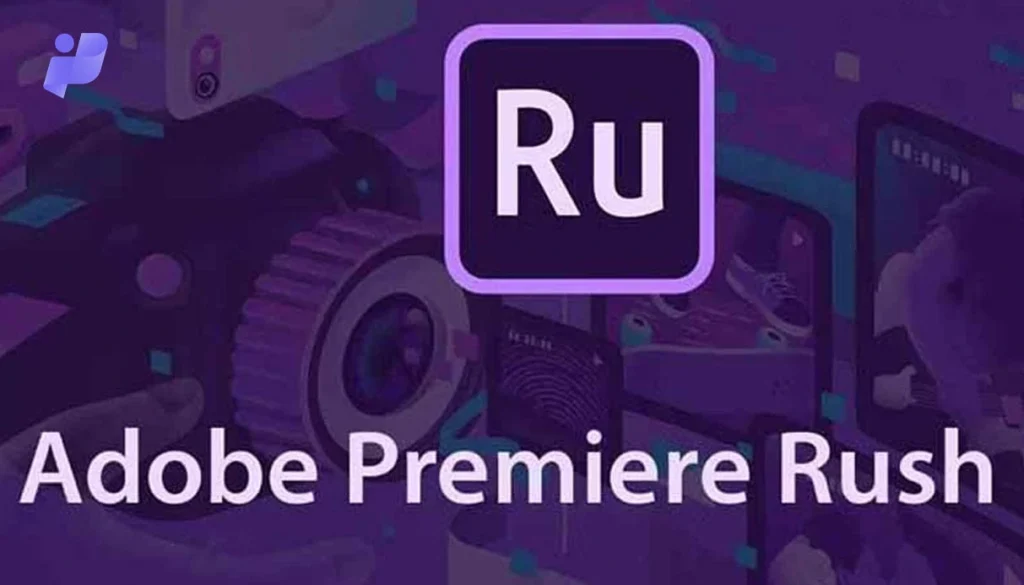راهنمای جامع پریمیر موبایل (Adobe Premiere Rush)